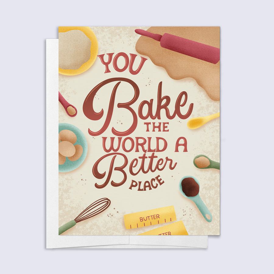 Greeting card with baking-themed illustration and text "you bake the world a better place"