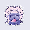 Sticker with a cartoon pug dog and text 'I Bite Nazis' on a light purple background