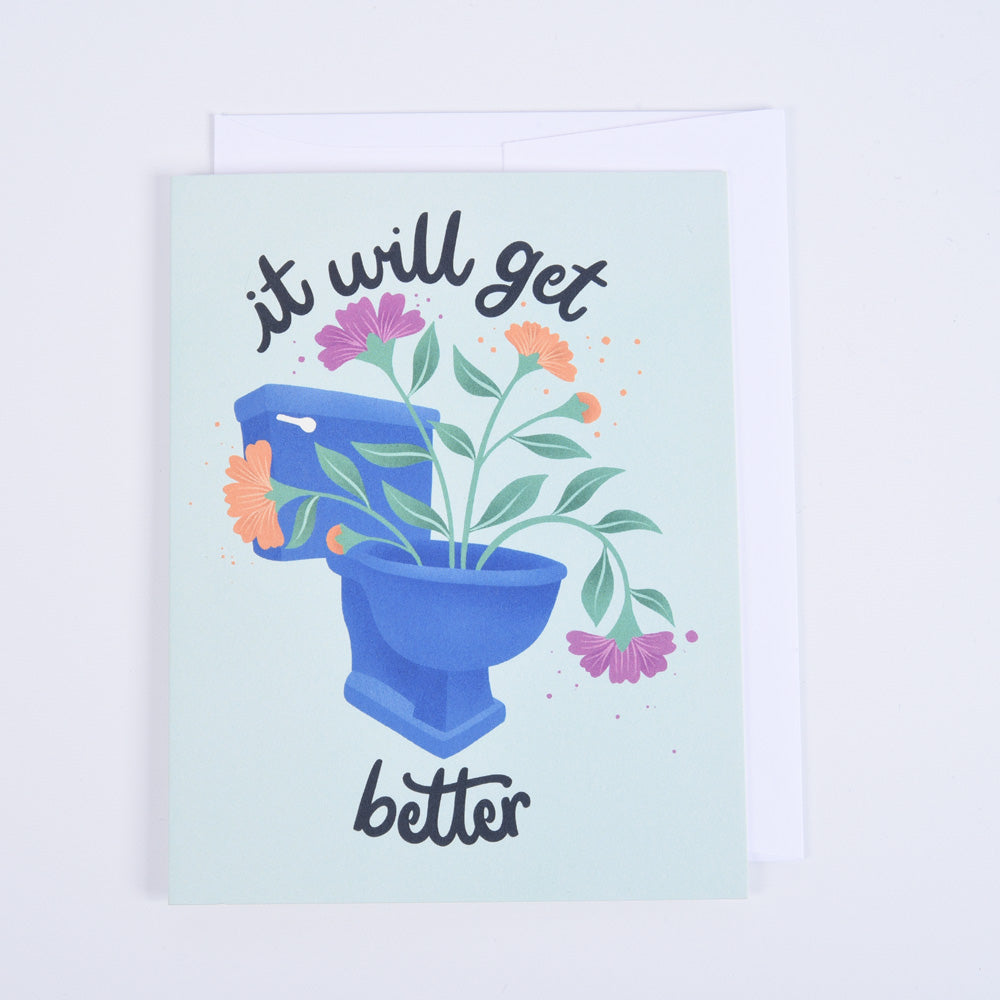 greeting card of flowers growing out of a blue toilet bowl with text "it will get better"