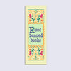 bookmark with floral border that says "read banned books"