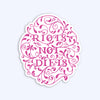 Sticker with 'Riots Not Dies' text in pink on a white background