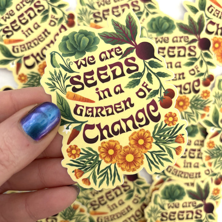 Seeds in a Garden of Change Vinyl Sticker