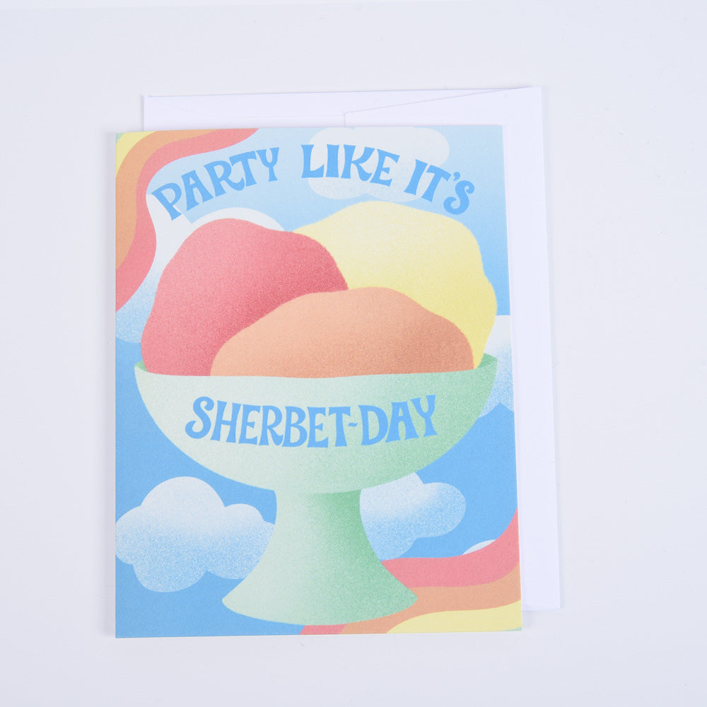 A colorful greeting card with 'Party like it's Sherbet Day!' on a bowl of sherbet
